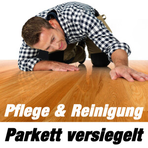 Parkett Versiegelt - Reinigen &amp; Pflegen